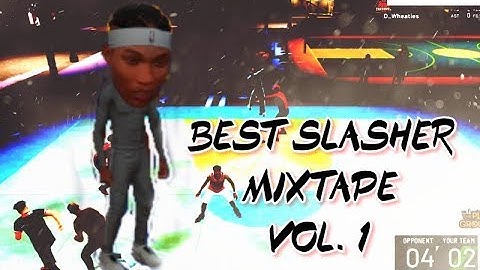 LOST FILES - NBA2K #1 SLASHER MIXTAPE VOL 1!!!!!!!