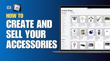 How to Create and Sell Your Own Roblox Accessories (New Guide)