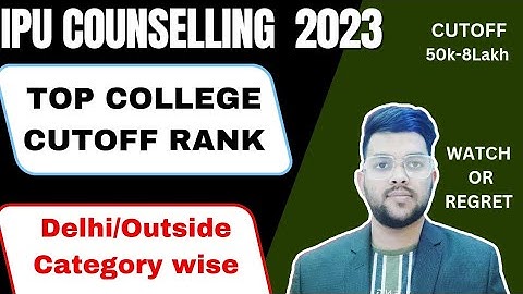 IPU Counseling 2023 Cutoff rank | All top college expected cutoff | Delhi & Outside #Ipu_Counselling