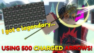 Using 500 Charged Arrows - I Got LEGENDARY [Stand Upright Rebooted]