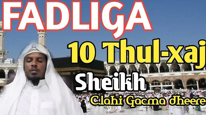 FADLIGA 10 THUL-XAJ SHEIKH C.LAHI GACMA DHEERE