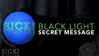 Black Light Secret Message - Sick Science! #110