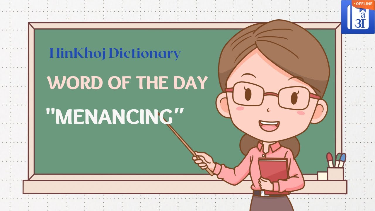 Meaning of Menacing in Hindi - HinKhoj Dictionary 