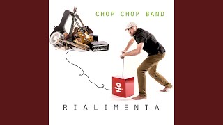 Video thumbnail of "Chop Chop Band - Una carezza in un pugno"