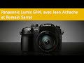 Live panasonic lumix gh4 avec jean achache et romain sarret