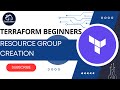 Terraform azure beginners  resource group creation