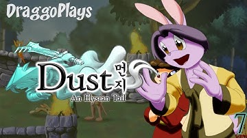 DraggoPlays Dust: An Elysian Tail-Episode 7
