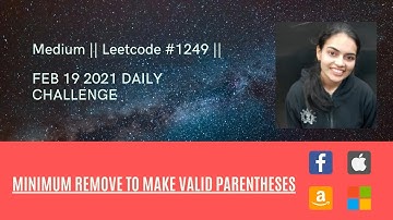 1249. Minimum Remove to Make Valid Parentheses || Leetcode || Code + Explanation
