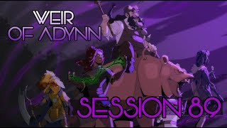 The Trial of Honesty || Weir of Adynn Session 89