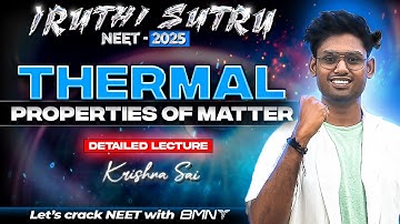 IRUTHI SUTRU ❤️‍🔥 || THERMAL PROPERTIES OF MATTER || GUNSHOT || PHYSICS  ||NEET 2025 || BMNT 💙