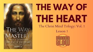 The Way of the Heart - Lesson 1