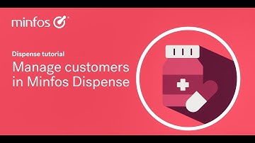 Manage customers in Minfos Dispense