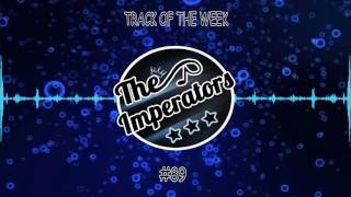 Holl & Rush - Rhythm Is Love TOTW#89 | The Imperators