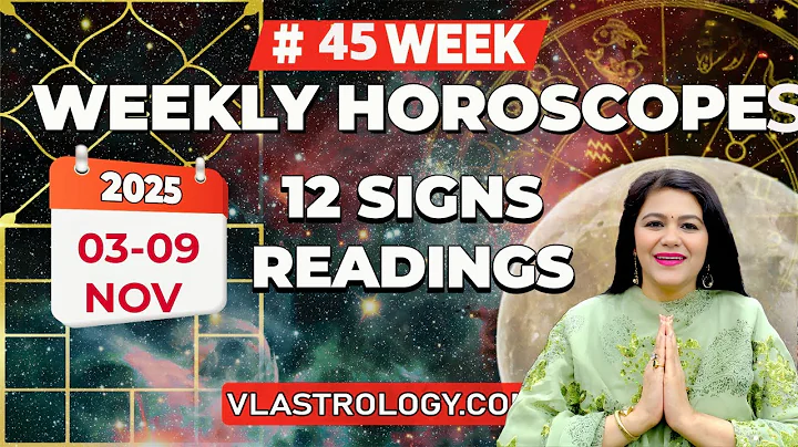REC-WEEKLY HOROSCOPES 03-09 NOV 2025:ASTROLOGICAL GUIDANCE FOR ALL 12 SIGNS BY VL #weeklyhoroscope