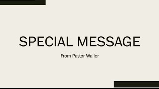 A Special Message from Pastor Waller