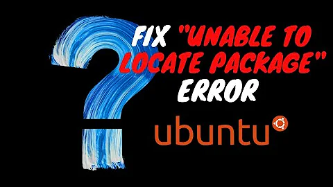 How to Fix "unable to locate package error" in Ubuntu {Update 2021}