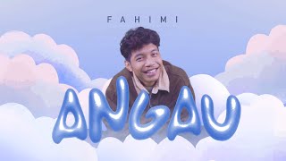 Fahimi - Angau