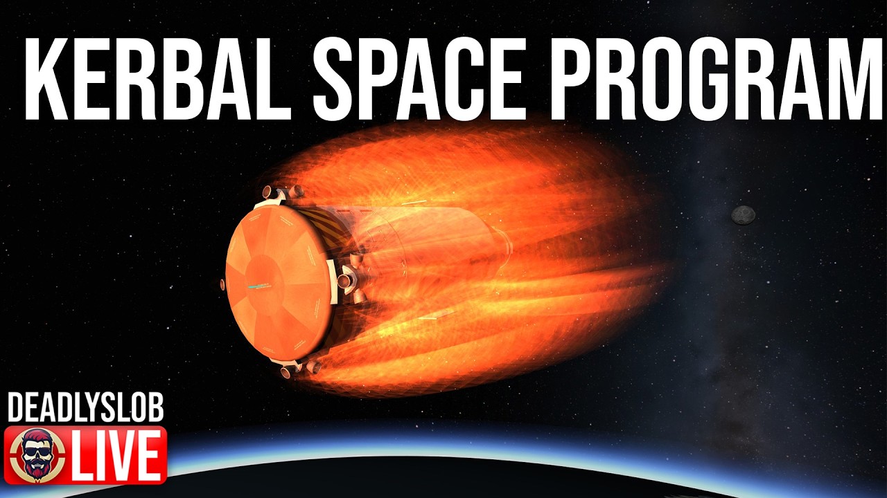 🔴DeadlySlob: Kerbal Space Program - Day 8