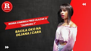 Noina cimerka pred ulazak u "Zadrugu 7" bacila oko na Dejana i Cara, priznala sve o burnoj prošlosti screenshot 2