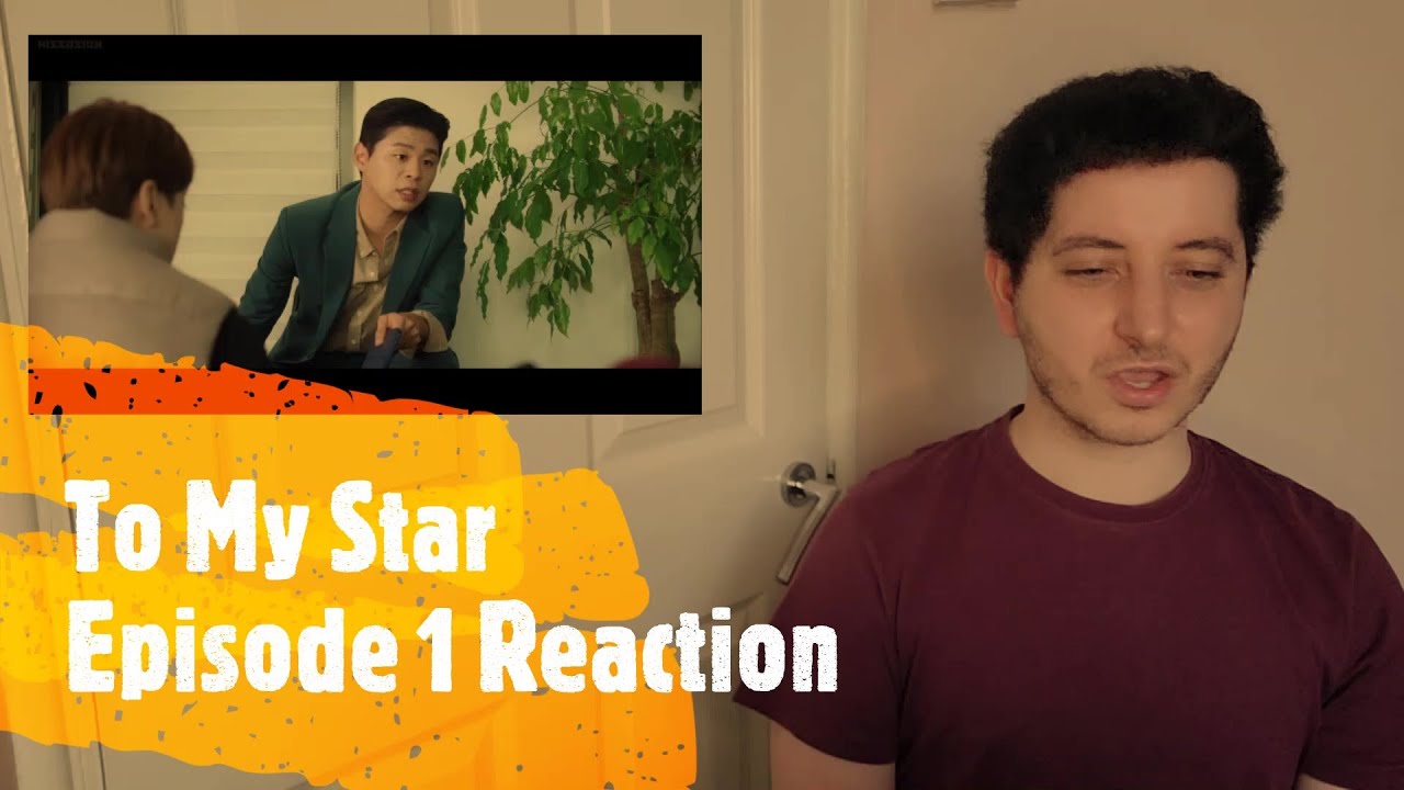 To My Star || Episode 1 || Reaction - YouTube