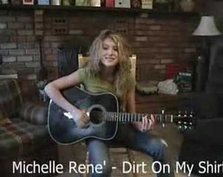 Artist Michelle Rene' sings - Dirt On My Shirt - C...