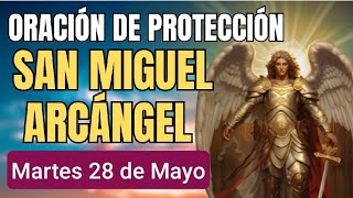 🌿✝️ ORACIÓN A SAN MIGUEL ARCÁNGEL.  MARTES 28 DE MAYO 2024 🌿✝️