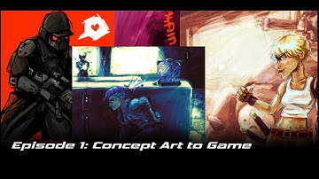 Episode 1: Concept Art to Game