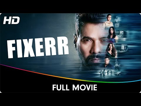 Fixerr - Full Web Series - Karishma Sharma, Gagan Anand, Ravi Kesar, Mahie Gill, Shabir Ahluwalia