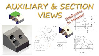 AUXILIARY and SECTION Views SolidWorks basics in 9 Minutes!