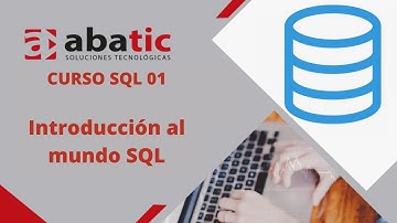 CURSO de SQL Clase 01: INTRODUCCIÓN a SQL - created by ABATIC
