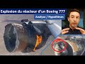 EXPLOSION ET FEU MOTEUR SUR UN BOEING 777 : analyses et hypothèses sur la cause de l'incident