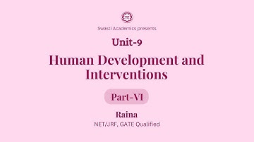 Unit 9 | Part-6 | Human Development and Interventions | UGC-NET/JRF Paper-1