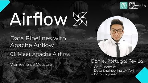 Apache Airflow - 01: Introducción Apache Airflow