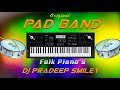 Original pad band folk piano remix dj pradeep smiley