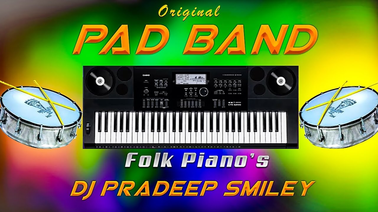 Original Pad Band Folk Piano Remix Dj Pradeep Smiley