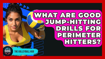 What Are Good Jump-hitting Drills For Perimeter Hitters? - The Volleyball Hub