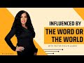 Influenced by the word or the world  with pastor jon sedano 9142022