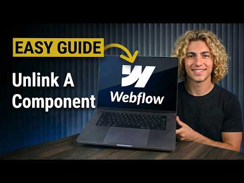 How To Unlink A Component In Webflow (Easy Guide 2026)