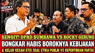 BIDIK DPRD Sumbawa & Skand4l Pejabat Publik‼️Rocky Gerung Fasilitasi Keluh Kesah Etis DPRD Sumbawa