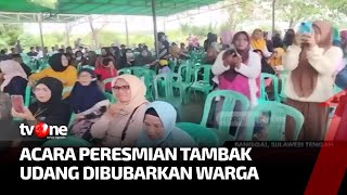 Ratusan Warga Bubarkan Paksa Acara Peresmian Tambak Udang Di Batui Kabar Siang Tvone