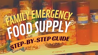 Building a Family Emergency Food Supply: A Step-by-Step Guide