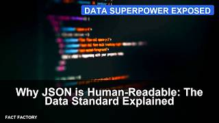 Why JSON is Human-Readable: The Data Standard Explained