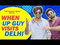 When UP Guy Visits Delhi Ft. Ambrish Verma, Yukti Arora | Hasley India