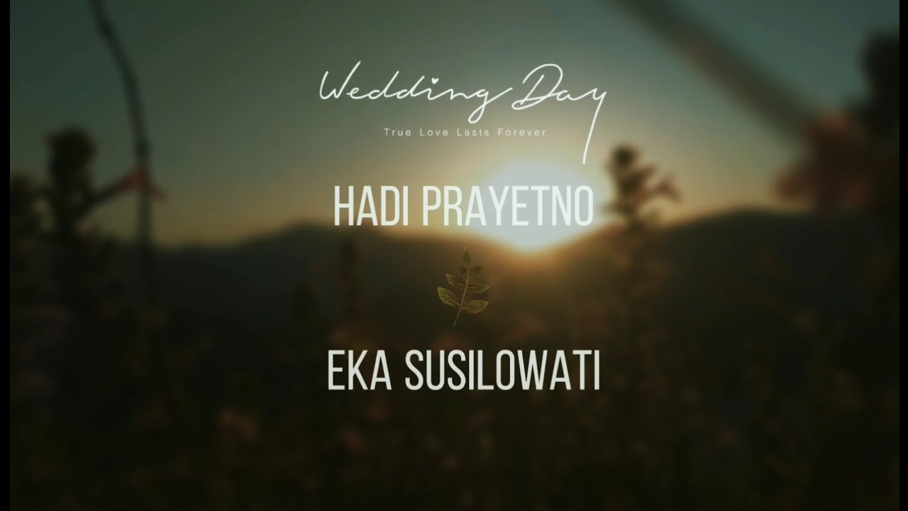 Wedding HADI PRAYETNO X EKA SUSILOWATI Cinematic VN Android YouTube