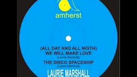 LAURIE MARSHALL   ALL DAY ALL NIGHT WE WILL MAKE L...