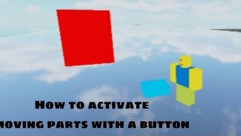 How to activate a moving part with a button in Obby Creator