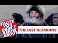 The Untold Truth About "The Last Alaskans"