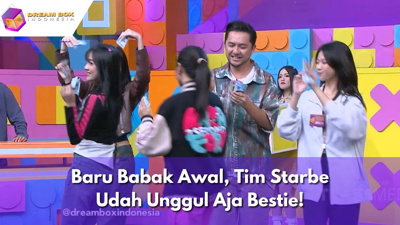 Baru Babak Awal, Tim Starbe Udah Unggul Aja Bestie! | DREAM BOX INDONESIA (29/2/24) P1