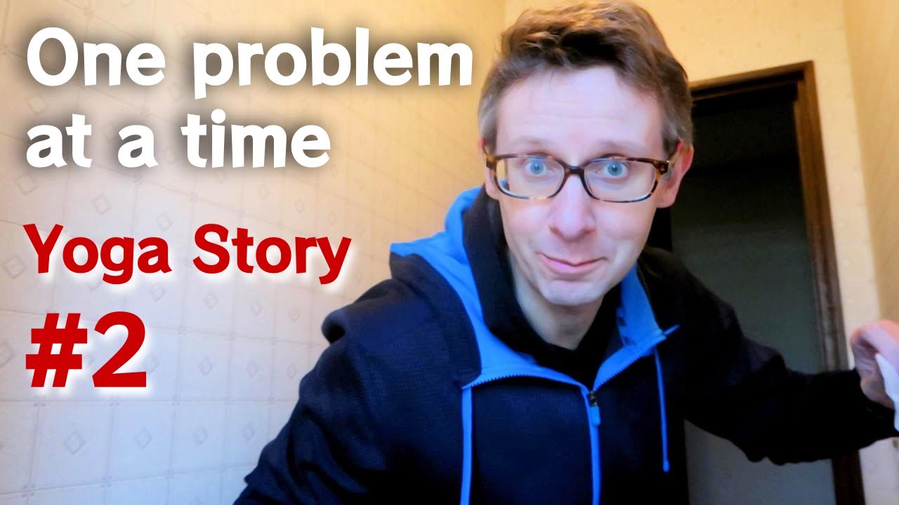 One Problem At A Time Yoga Story 2 Youtube