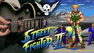 Guile Theme (Street Fighter II) - Guitar / Metal Cover by Psycho Crusher